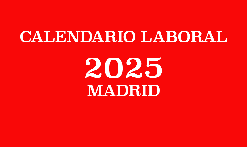 Calendario Laboral en la Comunidad de Madrid 2025 - MADRID PLÁCET